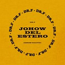 DR F - Johow Del Estero Original Mix