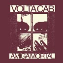 Volta Cab - Amiga Mortal Original Mix