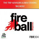 The Trip Advisors Ben Stevens - Big Boss Original Mix