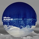 Mihalyz - Multiple Original Mix
