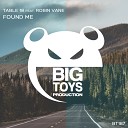 Table 18 feat Robin Vane - Found Me Original Mix