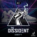 The Dissident - Classic Shit Original Mix