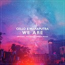 Cello Mahaputra - We Are Original Mix