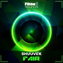 Shuuvek - Fair Original Mix