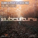 XiJaro Pitch vs Fredd Moz - Falling Leaves Extended Mix