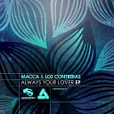 Macca Loz Contreras - Always Yours Original Mix