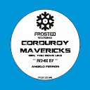 Corduroy Mavericks - Girl You Move Like Angelo Ferreri Jackin Dub…