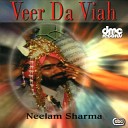 Neelam Sharma - Veer Da Viah