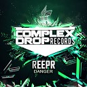 Reepr - Danger Original Mix