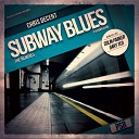 Chris Decent - Subway Blues Colin Parker Remix