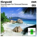 Klangwald - Tomorrow Would Be Fine Original Mix