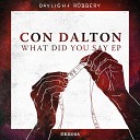 Con Dalton - Afraid Of Us Original Mix