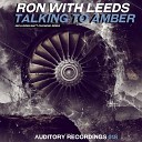 Ron with Leeds - Talking to Amber Matt Chowski Remix