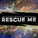 Shelco Garcia ft Teenwolf ft Adrian Delgado - Rescue Me Original Mix