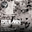 Dilemn - Maximalist Original Mix