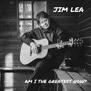 Jim Lea - Am I The Greatest Now Bonus Track