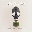Glass Coat - Temporary People RMX 1