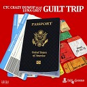 CTC Crazy Duwop feat Luna Grey - Guilt Trip Single