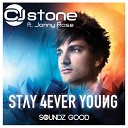 CJ Stone feat Jonny Rose - Stay 4ever Young Justin Vito Milo nl Remix