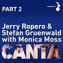 Jerry Ropero Stefan Gruenwald with Monica… - Canta Digital Project Warm Deep Mix