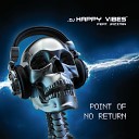 DJ Happy Vibes feat Jazzmin feat Jazzmin - Point of No Return