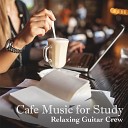 Relaxing Guitar Crew - Crack the Books with Coffee