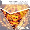 InWinter feat Mongolca feat Mongolca - Rendez Vous Chapter III Original Mix