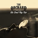 The Orchard - She Don t Play Fair
