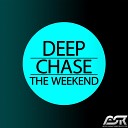 Deep Chase - The Weekend Original Mix