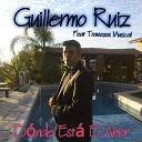 Guillermo Ruiz feat Traviezos Musical - Donde Esta El Amor