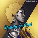 DJ Dark MD DJ - Ready Or Not Rework Extended