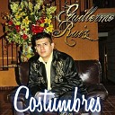 Guillermo Ruiz - Costumbres