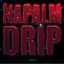 VISNS feat XON YELLO DICAPRIO filipWon - NAPALM DRIP Single Edit