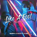 Mabryx Juliette Claire - Like A Fool Back To You