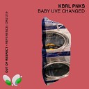 KBRL PNKS - Baby Uve Changed