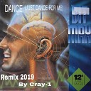 Bit Max - Dance Just Dance for Me Remix 2019 by Cray 1