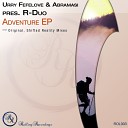 Urry Fefelove & Abaramasi Pres. R-Duo - Adventure (Original Mix)
