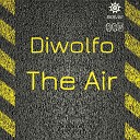 Diwolfo - The Air Original Mix