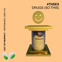 4THSEX - Drugs So This