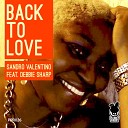 Sandro Valentino feat Debbie Sharp - Back To Love Corvino Traxx Remix