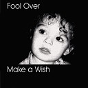 Foolover feat Charlie King Anxhe - Make A Wish U S Remix