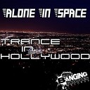 Alone In Space - Trance In Hollywood Original Mix