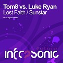Tom8 Luke Ryan - Lost Faith Original Mix
