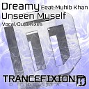 Dreamy feat Muhib Khan - Unseen Myself Vocal Mix