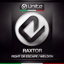 Raxtor - Fight Or Escape Original Mix