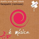 Bad Robots - Facepalm HachenStein Bistronica Remix