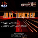 Javi Tracker - Pump Up The Jam Original Mix