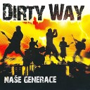 Dirty Way feat Wotka - Hudba Pro V echny