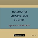 Quartetto in Canticis - HOMINUM MENDICANS CORDA