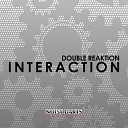 Double Reaktion - Interaction Max Sabatini Remix